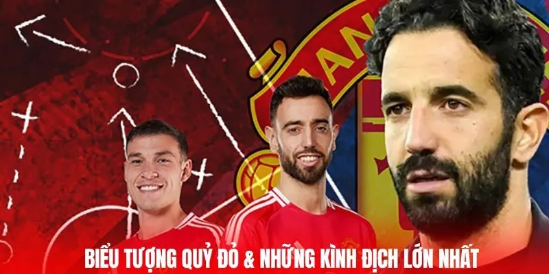Manchester United - Biểu Tượng Bóng Đá Của Toàn Cầu 2025
