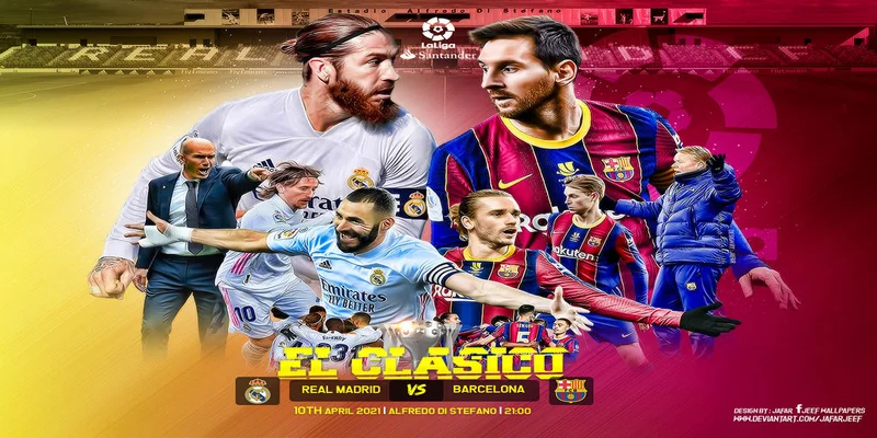 Siêu Kinh Điển (El Clasico) Lịch Sử Và Ý Nghĩa